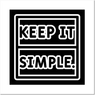 Keep It Simple Posters and Art